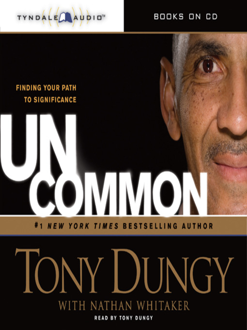 Title details for Uncommon by Tony Dungy - Available